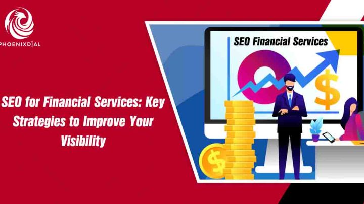 SEO for Financial Services Key Strategies to Improve Your Visibility