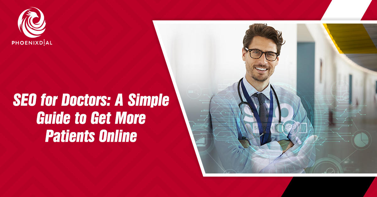 SEO for Doctors: A Simple Guide to Get More Patients Online