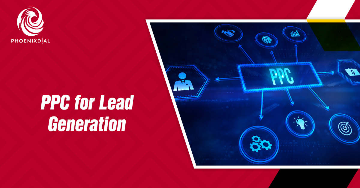PPC for Lead Generation | How to Get More Leads with PPC