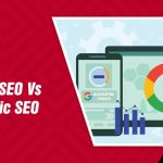 Local SEO vs Organic SEO | What’s the Key Difference