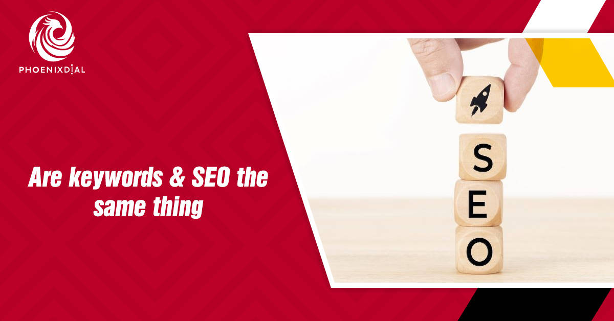 Are Keywords and SEO the Same Thing? | How it Work Together