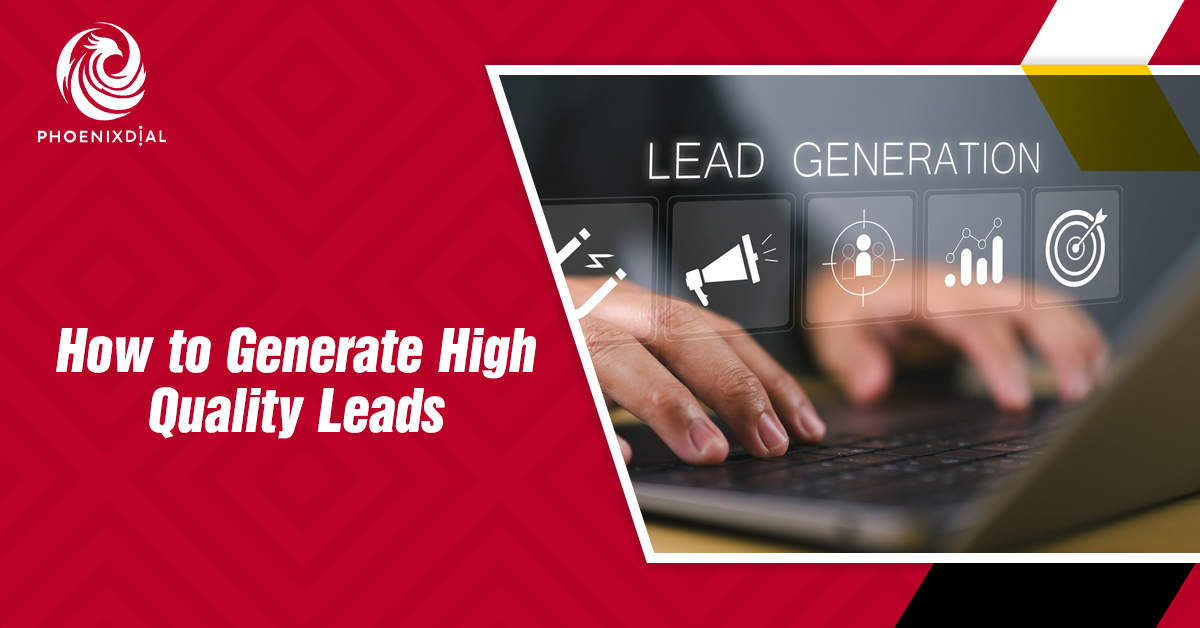 How to Generate High Quality Leads